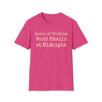 Queen of Sending Band Emails at Midnight Tee