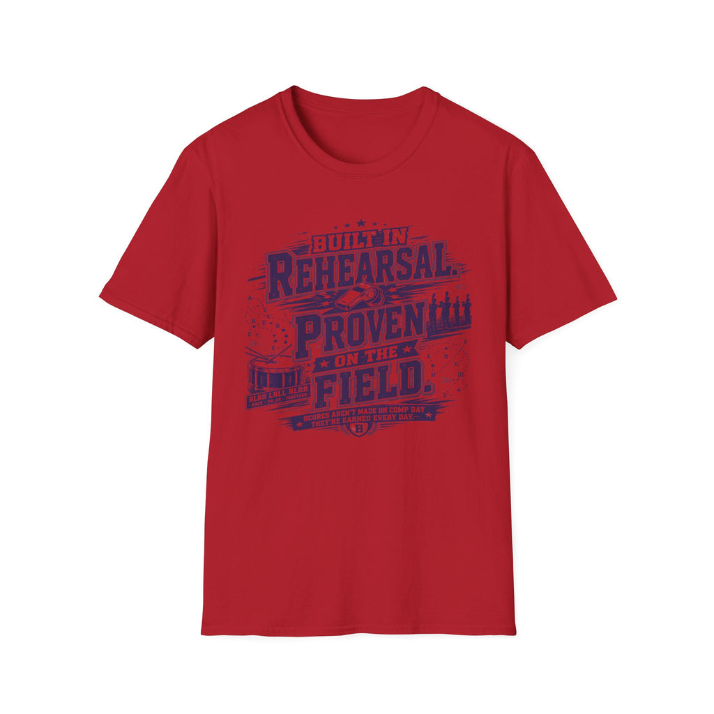 "Built in Rehearsal, Proven on the Field" Tee