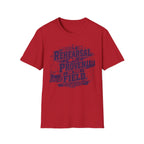 "Built in Rehearsal, Proven on the Field" Tee