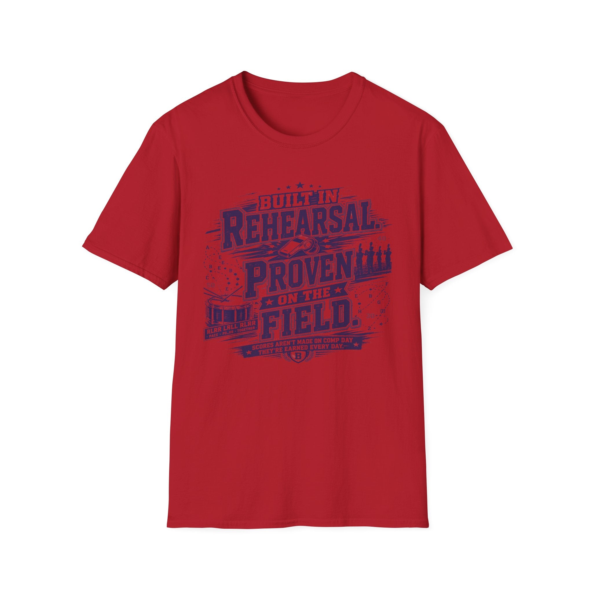 "Built in Rehearsal, Proven on the Field" Tee