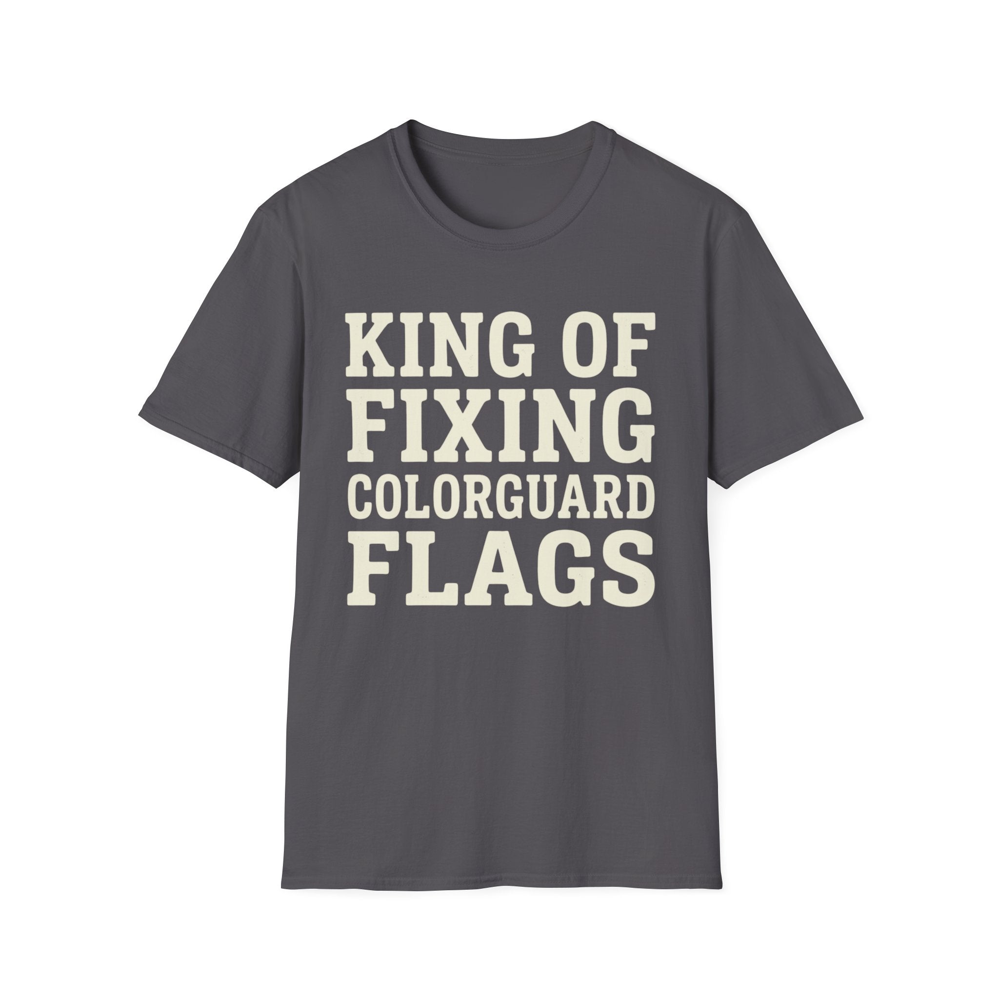 King of Fixing Colorguard Flags Tee