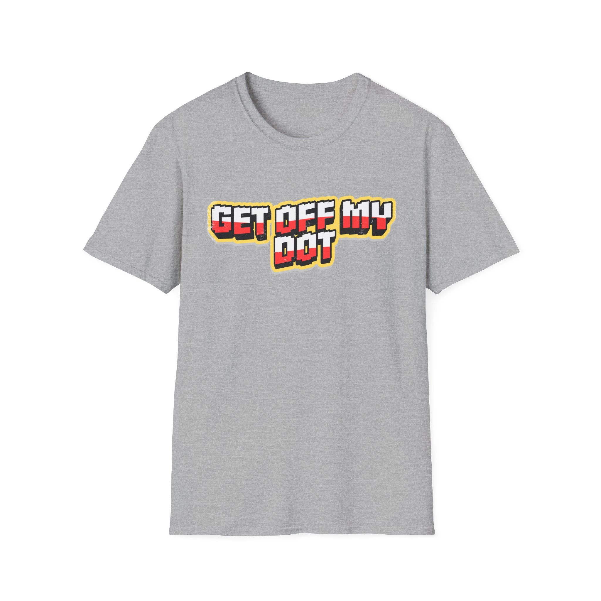 "Get Off My Dot" Tee