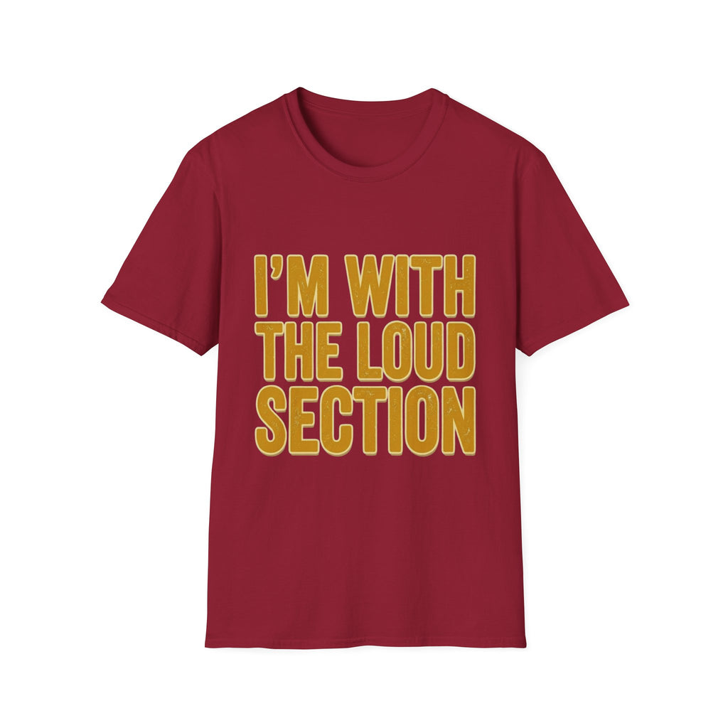 I'm With The Loud Section Tee