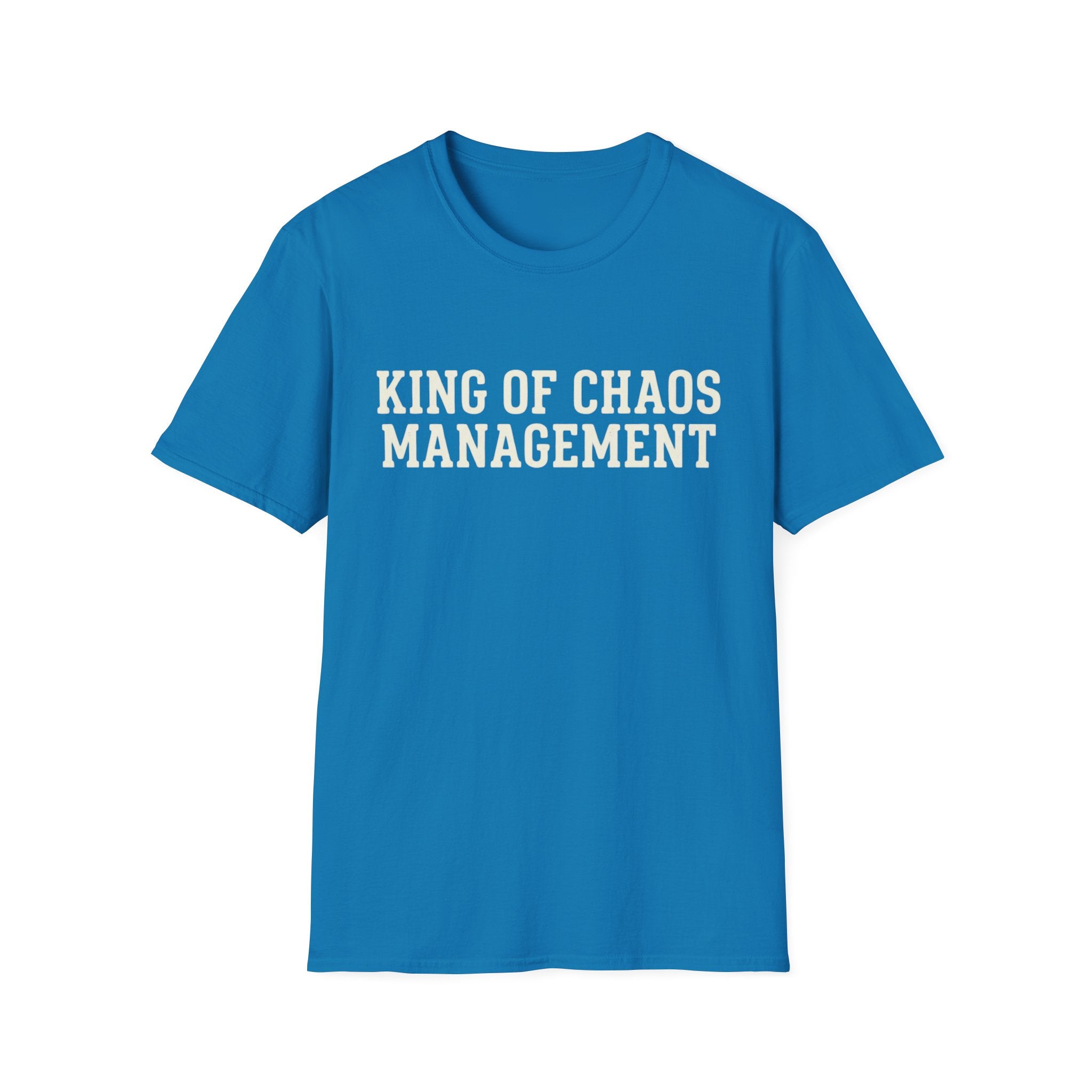 King of Chaos Management Tee