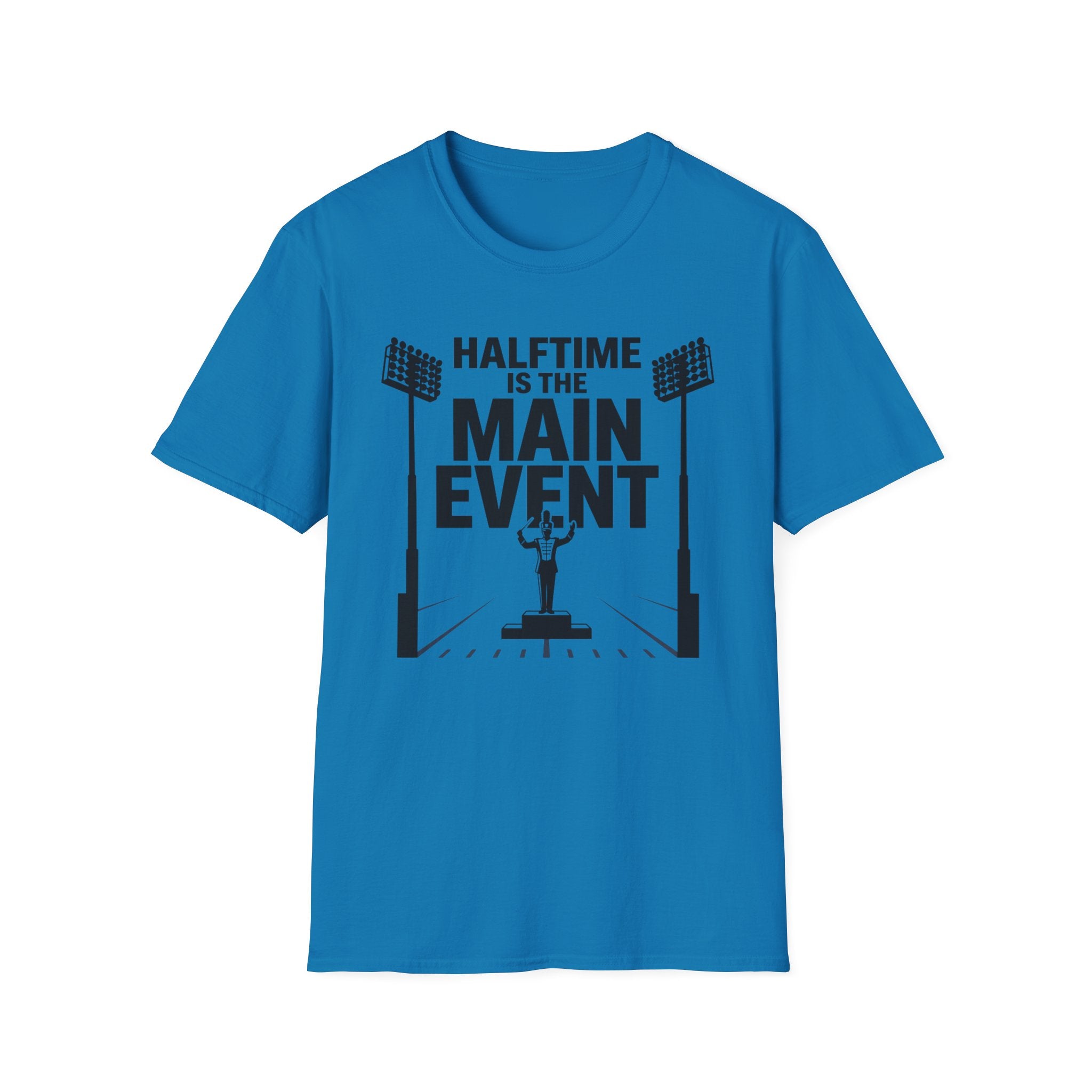 Halftime is the Main Event Tee