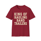 King of Hauling Band Trailers Tee