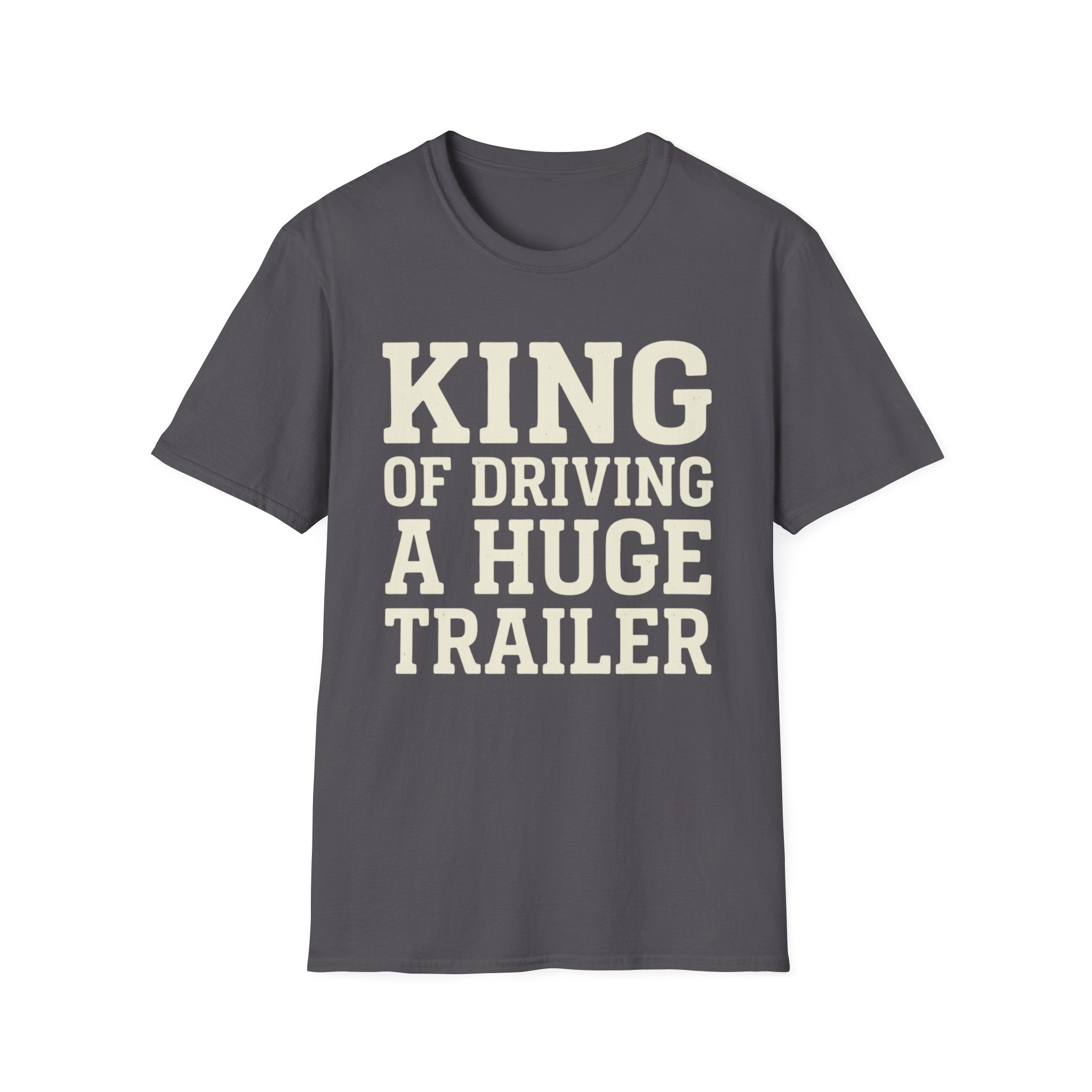 King of Driving a Huge Band Trailer Tee