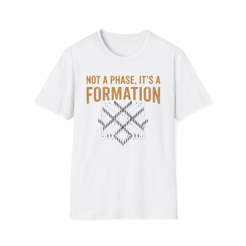 Not a Phase, It's a Formation Tee