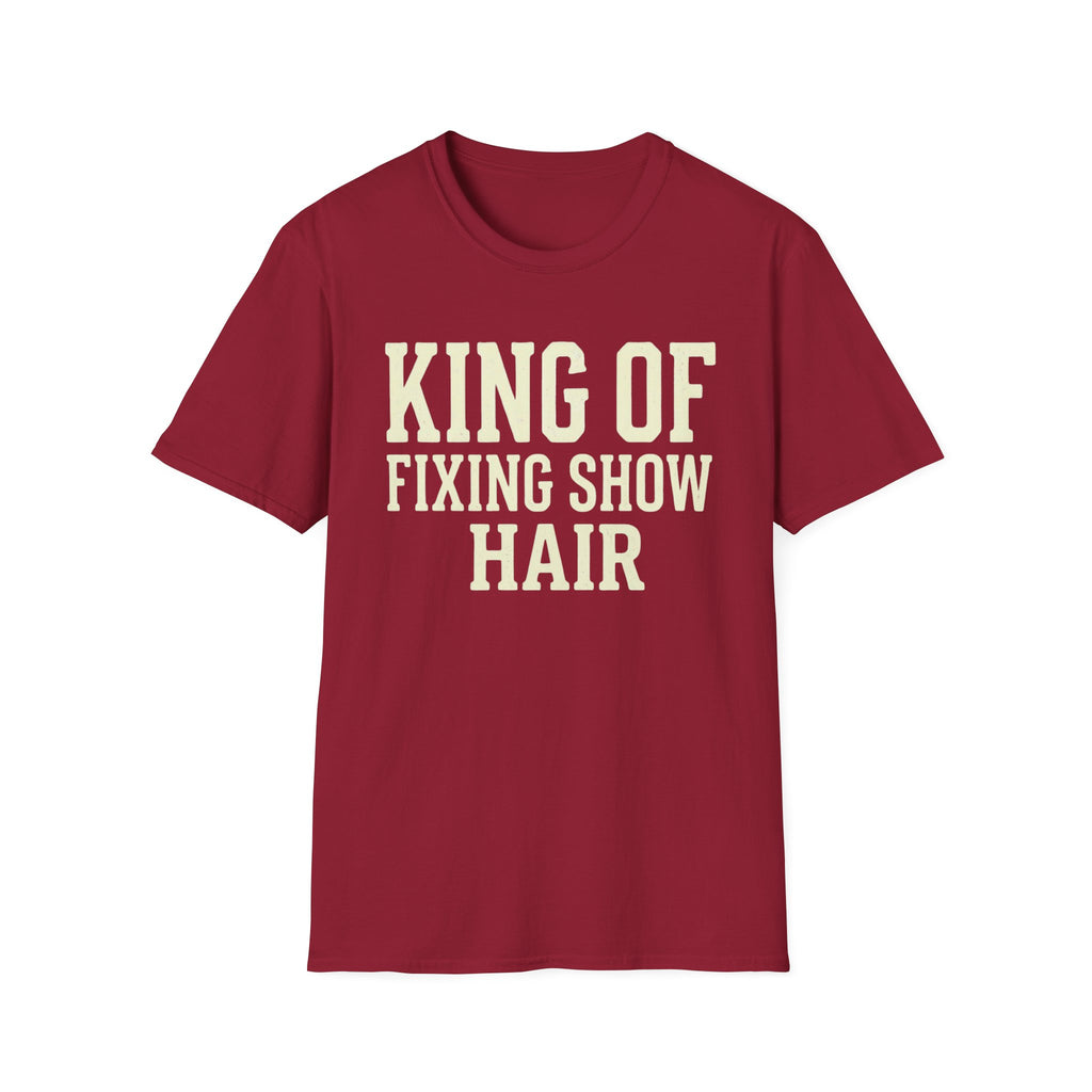 King of Fixing Show Hair Tee