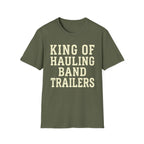 King of Hauling Band Trailers Tee