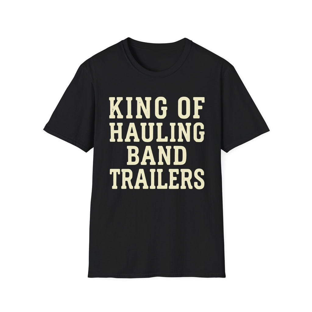 King of Hauling Band Trailers Tee