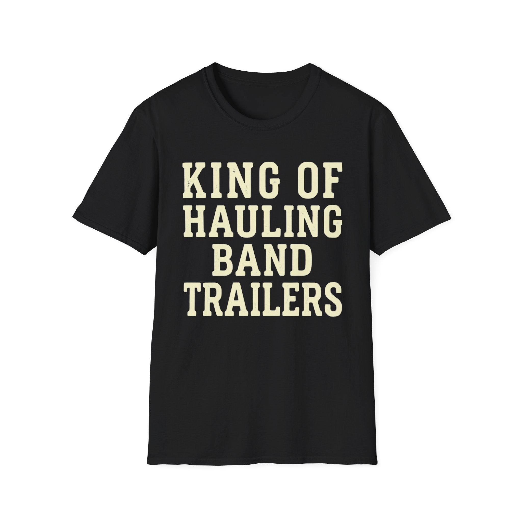 King of Hauling Band Trailers Tee