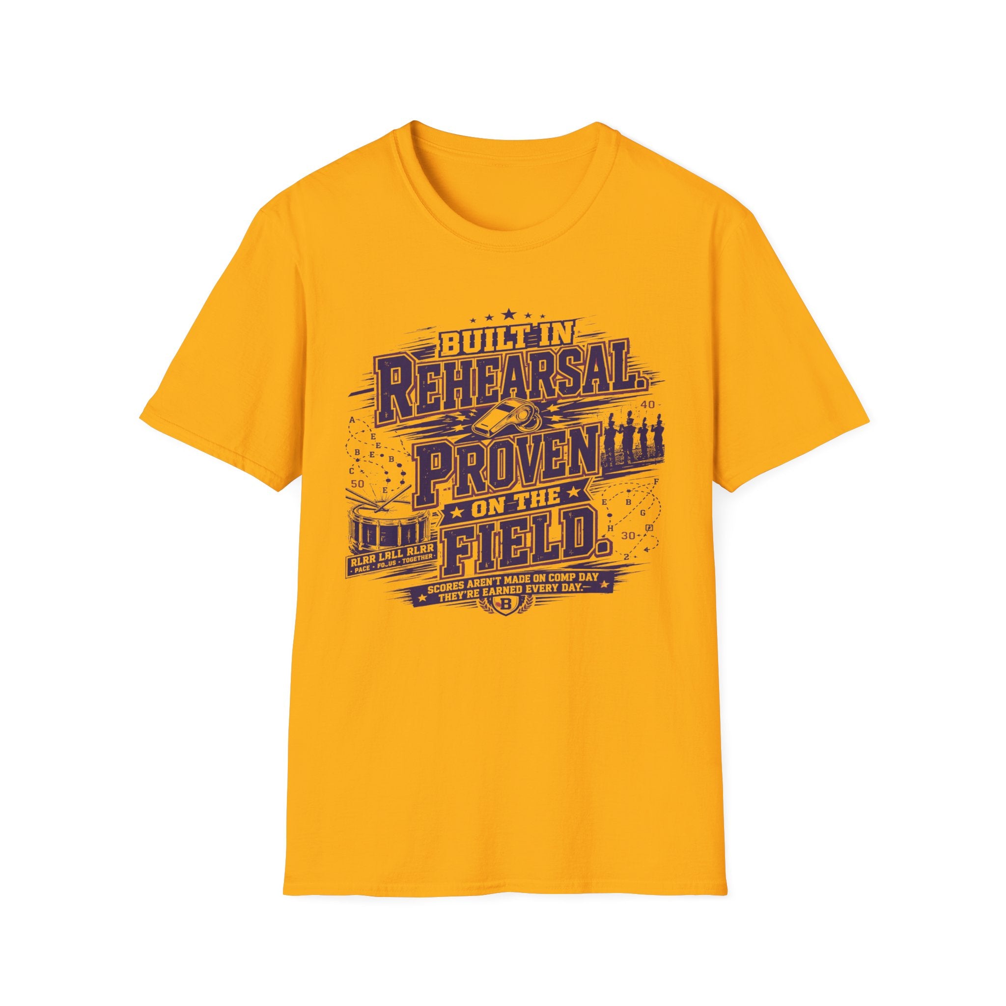"Built in Rehearsal, Proven on the Field" Tee