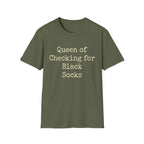 Queen of Checking for Black Socks Tee