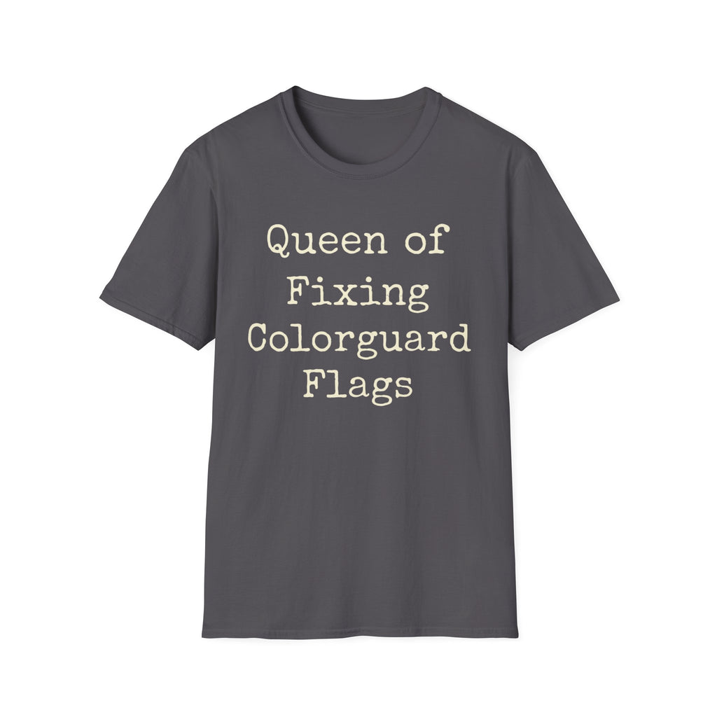 Queen of Fixing Colorguard Flags Tee