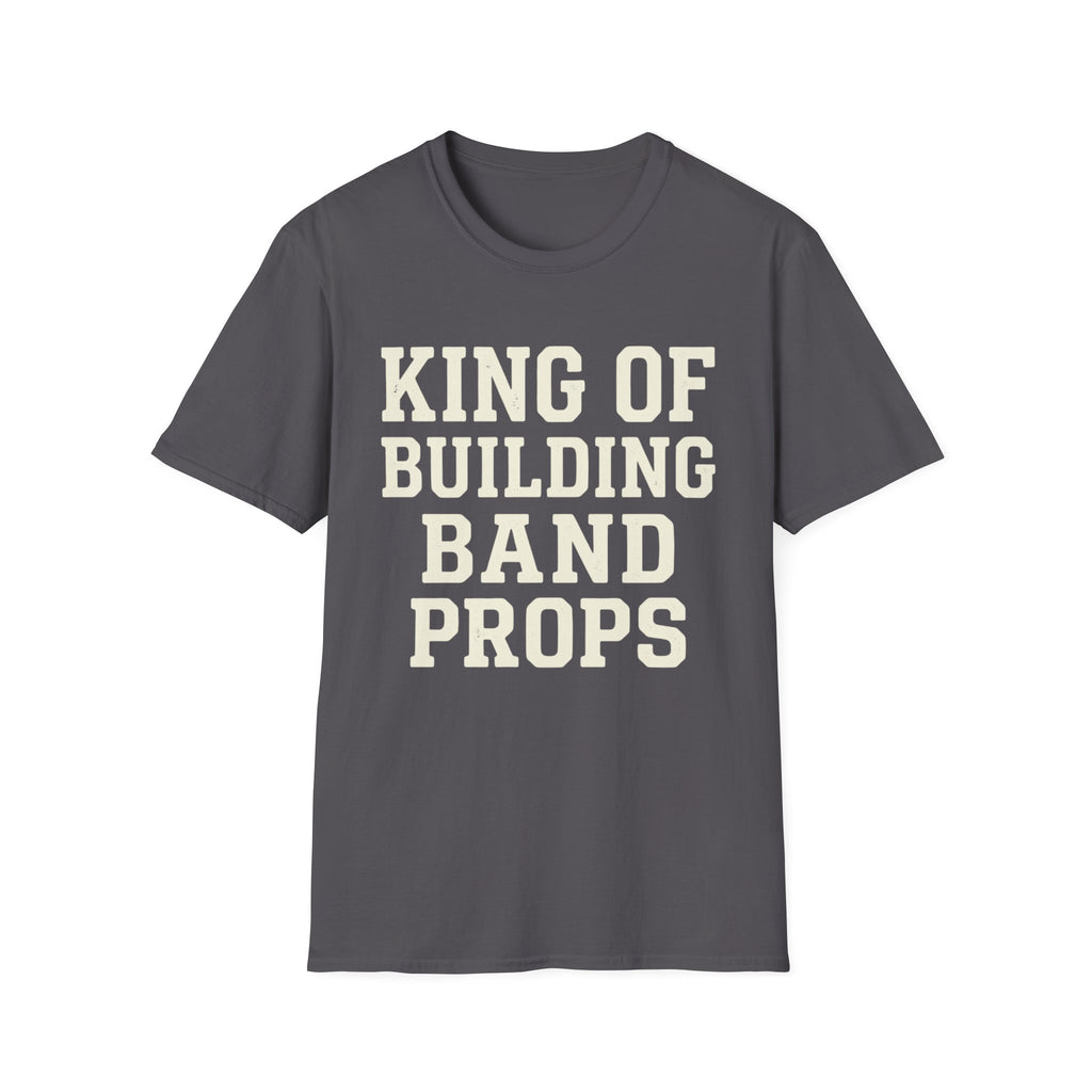 King of Building Band Props Tee