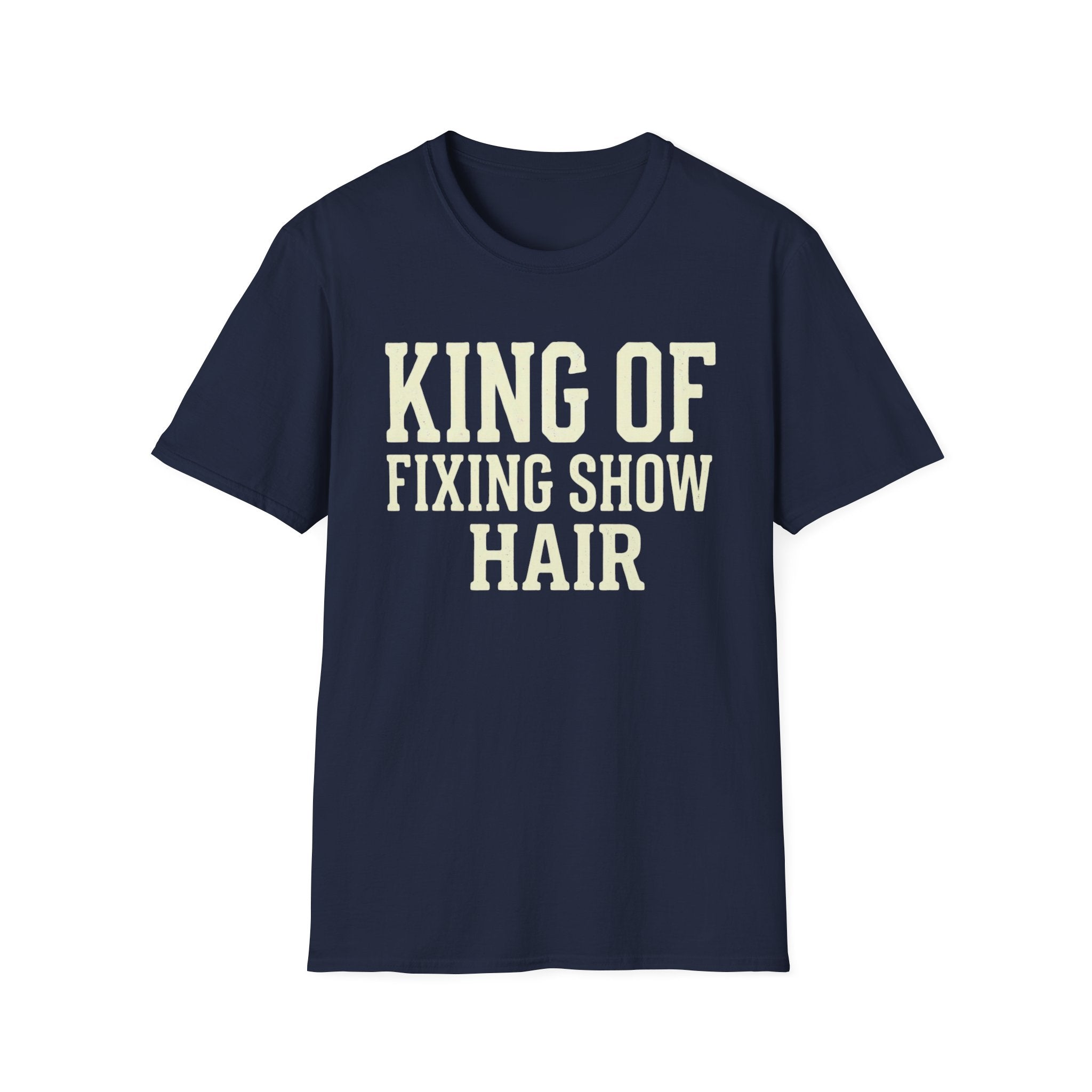 King of Fixing Show Hair Tee