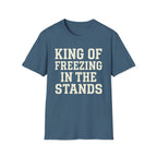 King of Freezing in the Stands Tee