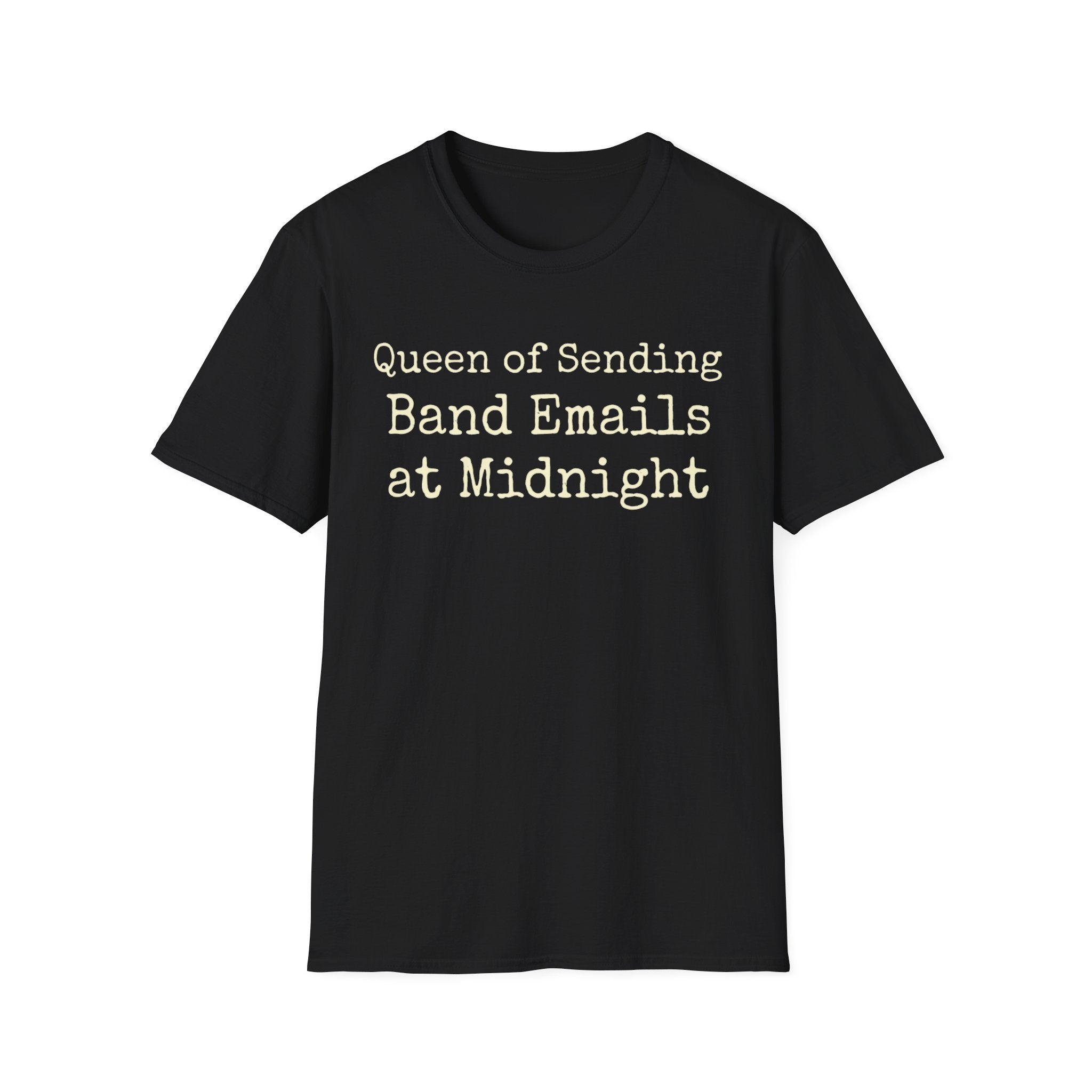 Queen of Sending Band Emails at Midnight Tee