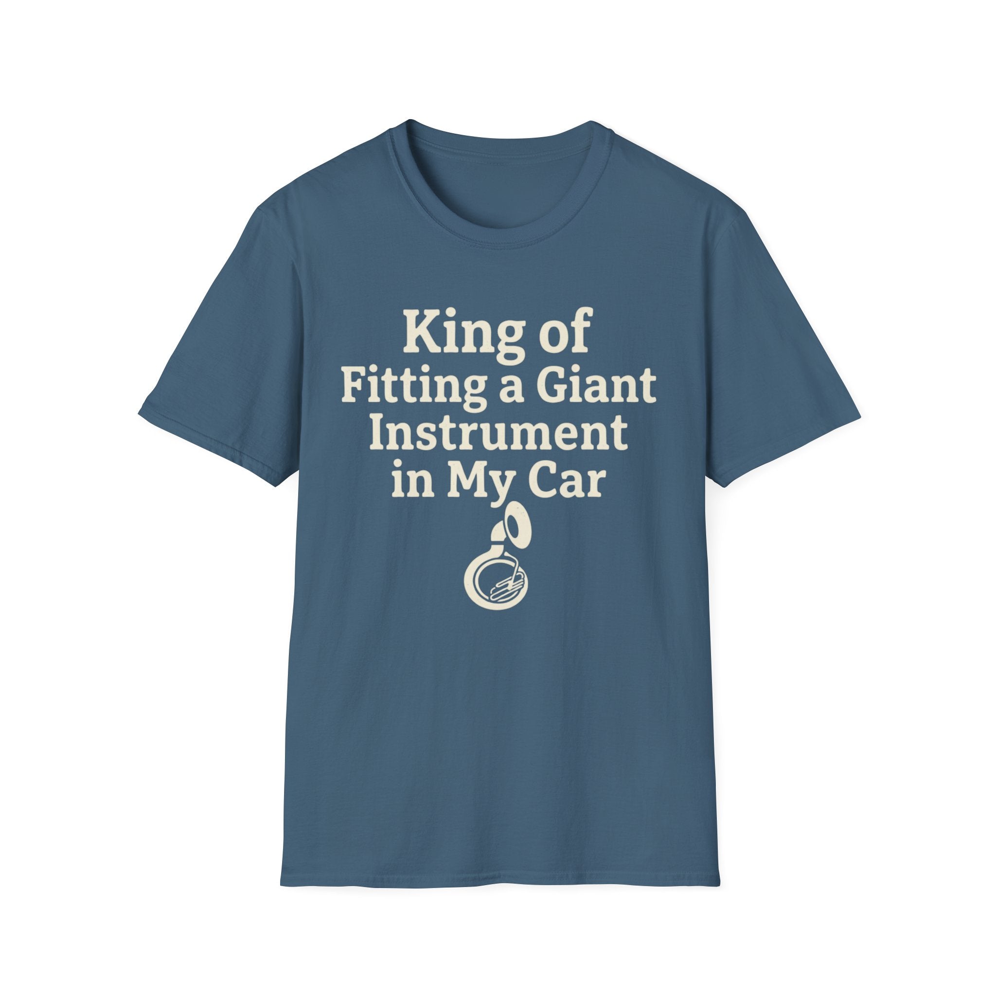 King of Fitting a Giant Instrument in My Car Tee
