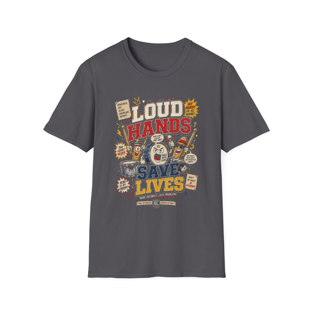 Loud Hands Save Lives Graphic Tee