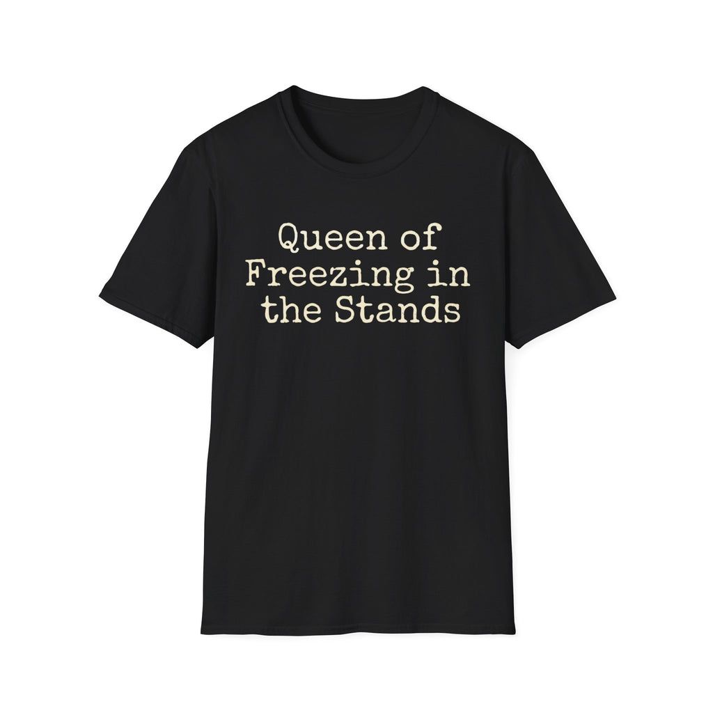 Queen of Freezing in the Stands Tee
