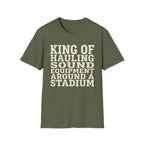 King of Hauling Sound Equipment Around a Stadium Tee
