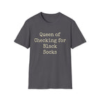 Queen of Checking for Black Socks Tee