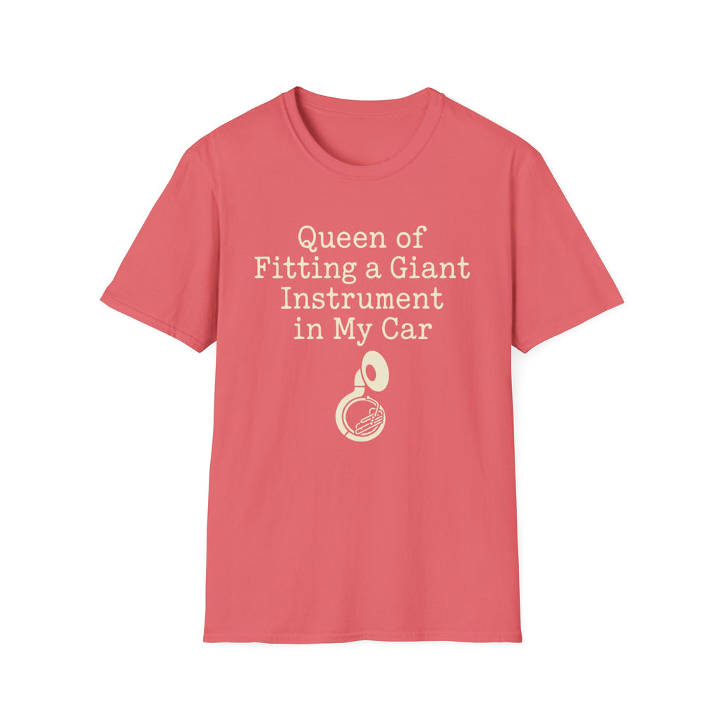 Queen of Fitting a Giant Instrument in My Car Tee