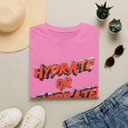 Copy of Hydrate or Dehydrate Tee