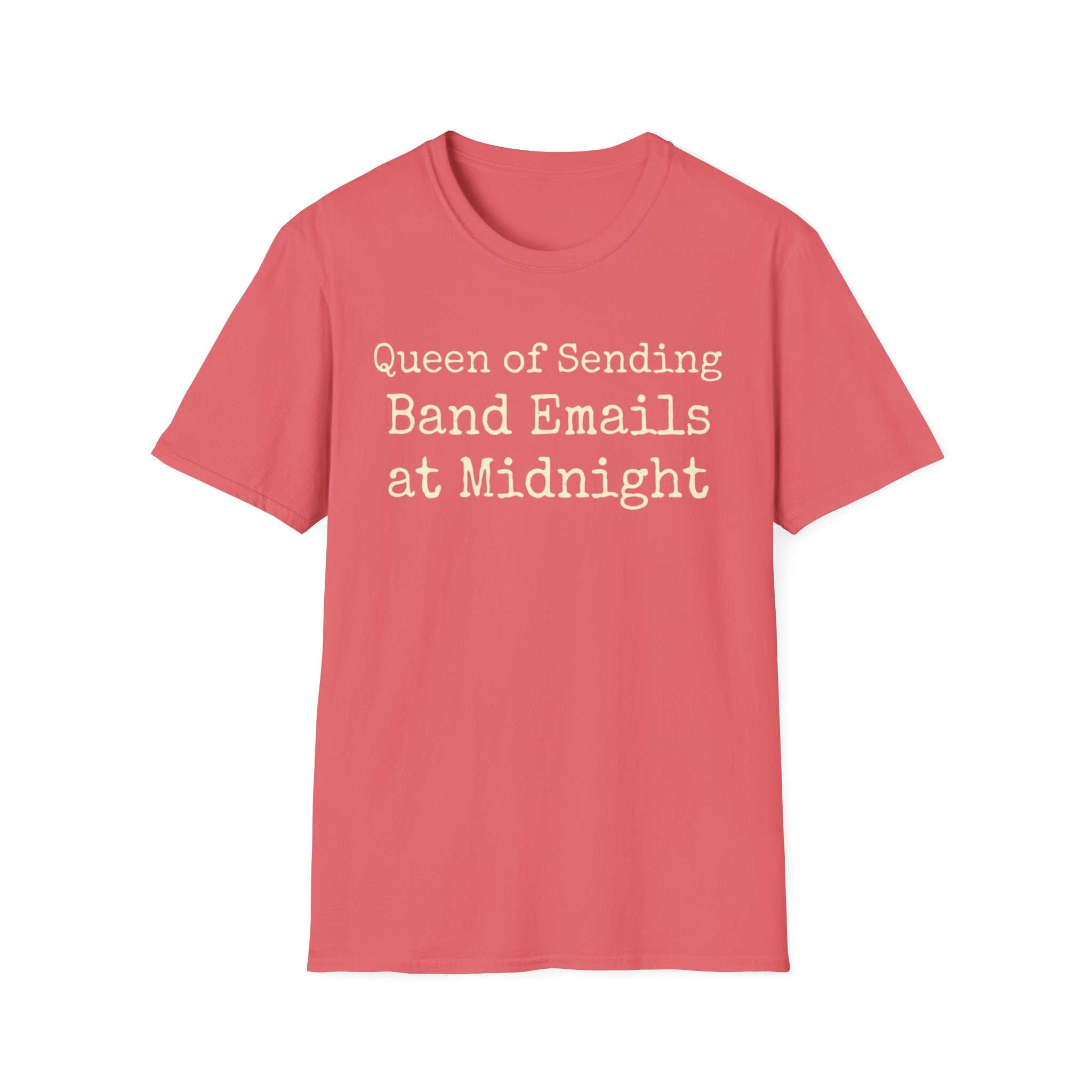 Queen of Sending Band Emails at Midnight Tee