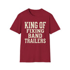 King of Fixing Band Trailers Tee