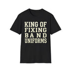 King of Fixing Band Uniforms Tee