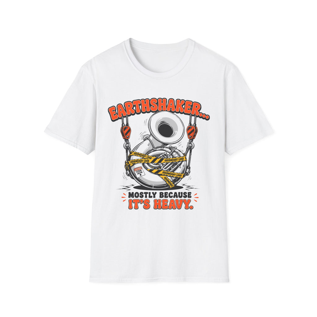 "Earthshaker... Mostly Because It’s Heavy" Tee