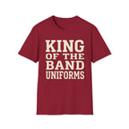 King of the Band Uniforms Tee