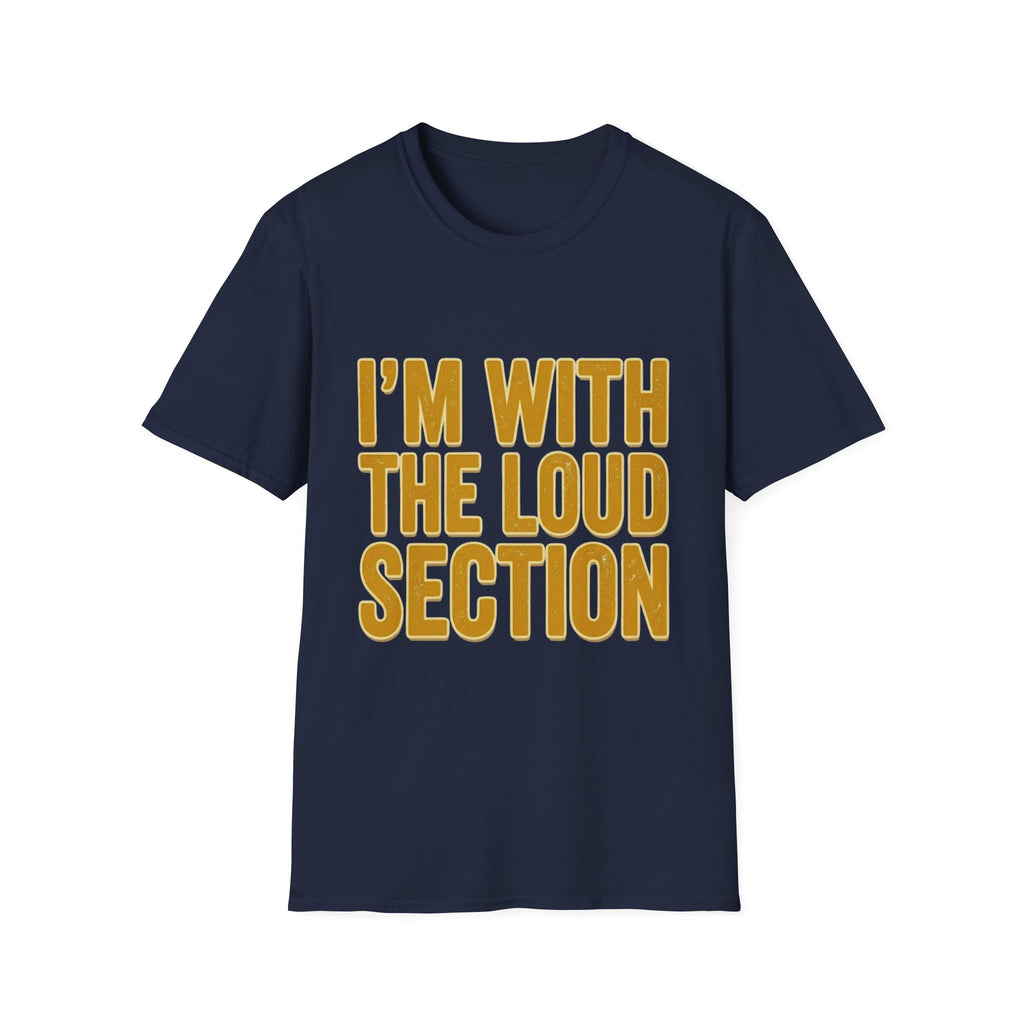 I'm With The Loud Section Tee