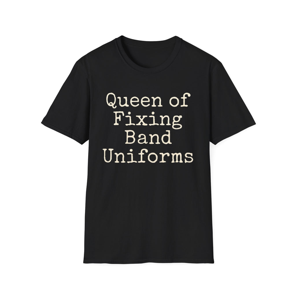 Queen of Fixing Band Uniforms Tee