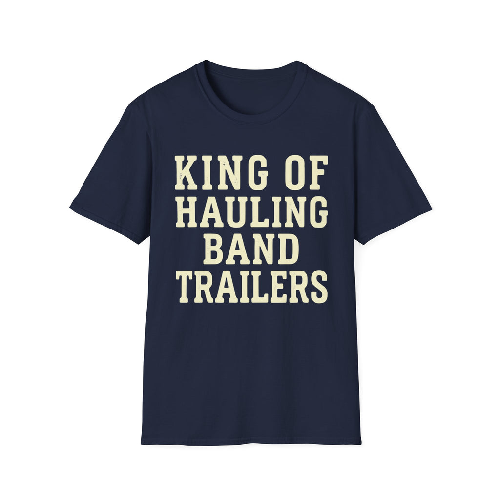 King of Hauling Band Trailers Tee