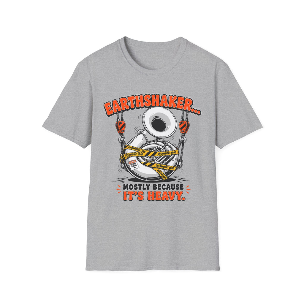 "Earthshaker... Mostly Because It’s Heavy" Tee