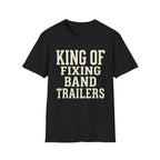 King of Fixing Band Trailers Tee