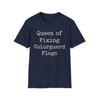 Queen of Fixing Colorguard Flags Tee