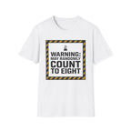 Warning-May Randomly Count to Eight Tee
