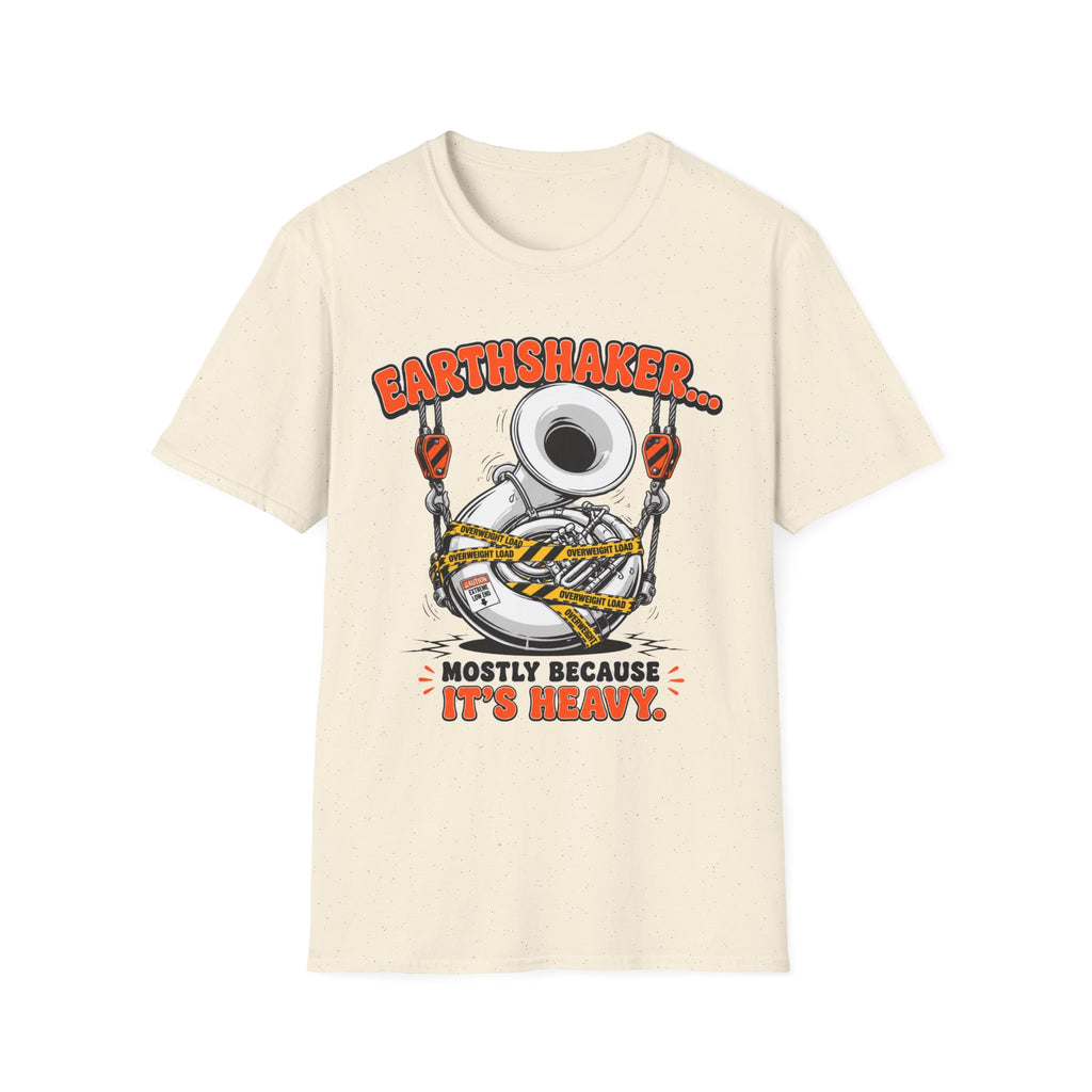 "Earthshaker... Mostly Because It’s Heavy" Tee