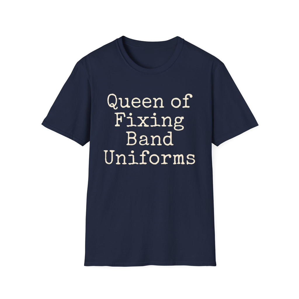 Queen of Fixing Band Uniforms Tee