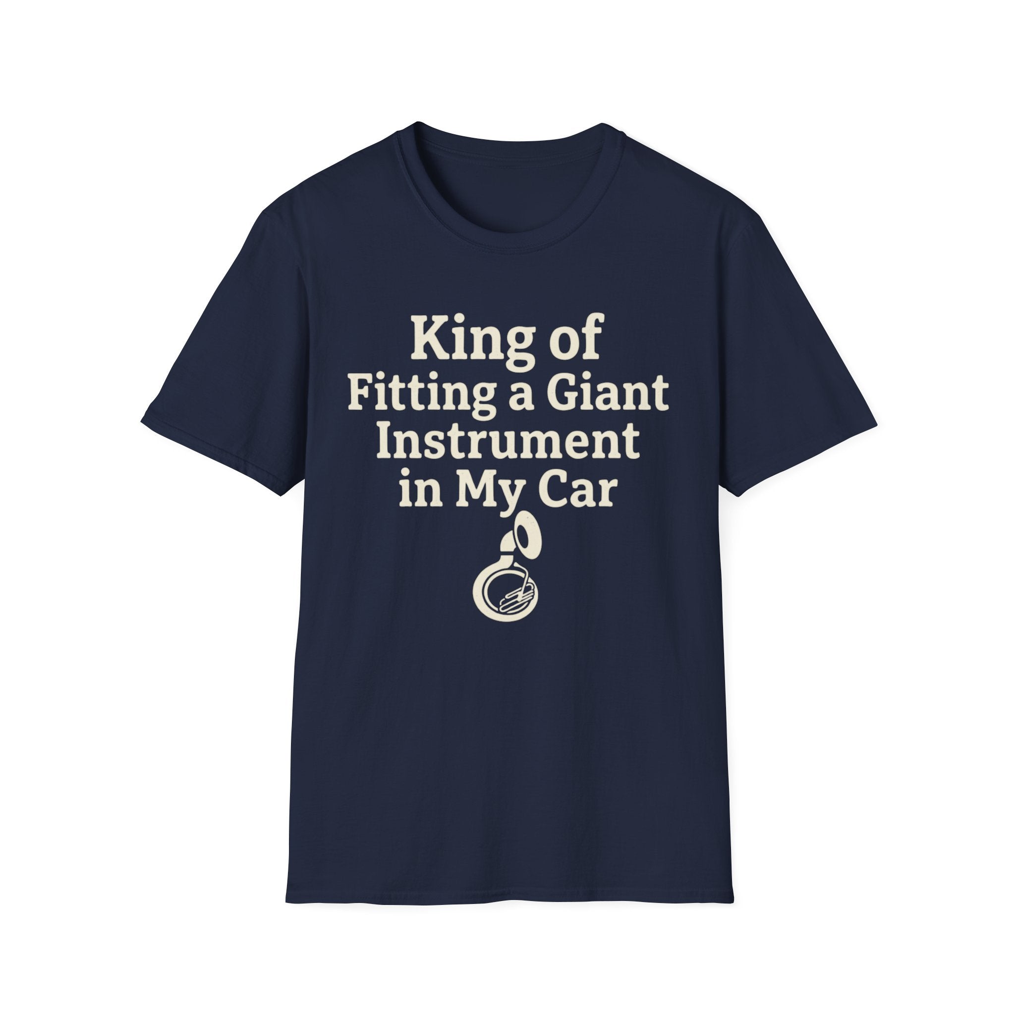 King of Fitting a Giant Instrument in My Car Tee