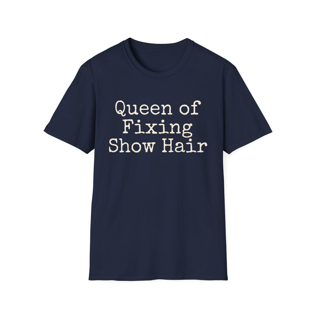Queen of Fixing Show Hair Tee
