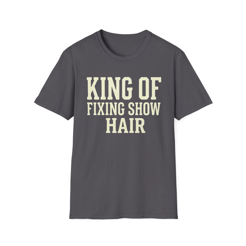 King of Fixing Show Hair Tee