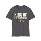 King of Fixing Show Hair Tee