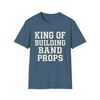 King of Building Band Props Tee