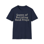 Queen of Building Band Props Tee